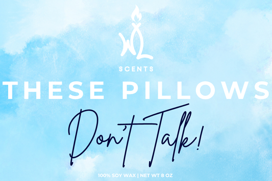 These Pillows Don't Talk